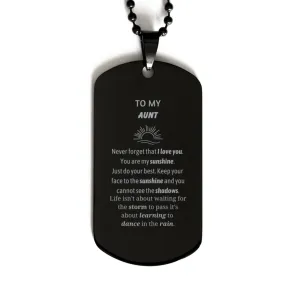 Aunt Black Dog Tag Gifts, To My Aunt Never forget that I love you. You are my sunshine, Motivational Dogtag Necklace For Aunt, K